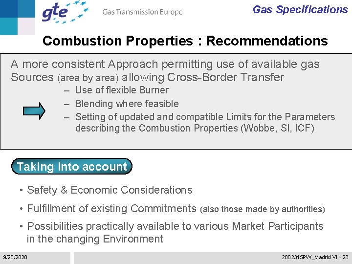 Gas Specifications Combustion Properties : Recommendations A more consistent Approach permitting use of available