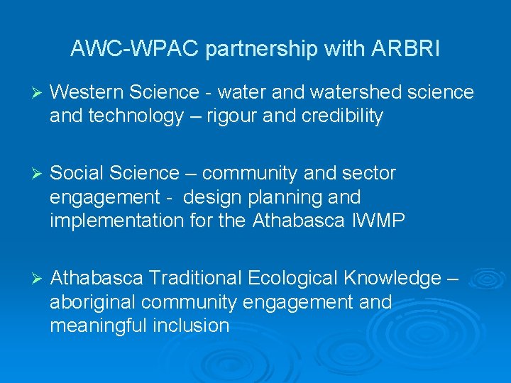 AWC-WPAC partnership with ARBRI Ø Western Science - water and watershed science and technology