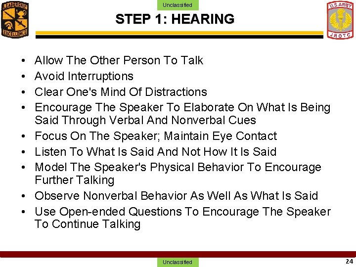 Unclassified STEP 1: HEARING • • • Allow The Other Person To Talk Avoid