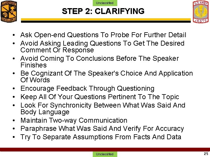 Unclassified STEP 2: CLARIFYING • Ask Open-end Questions To Probe For Further Detail •