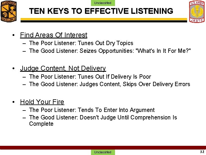 Unclassified TEN KEYS TO EFFECTIVE LISTENING • Find Areas Of Interest – The Poor