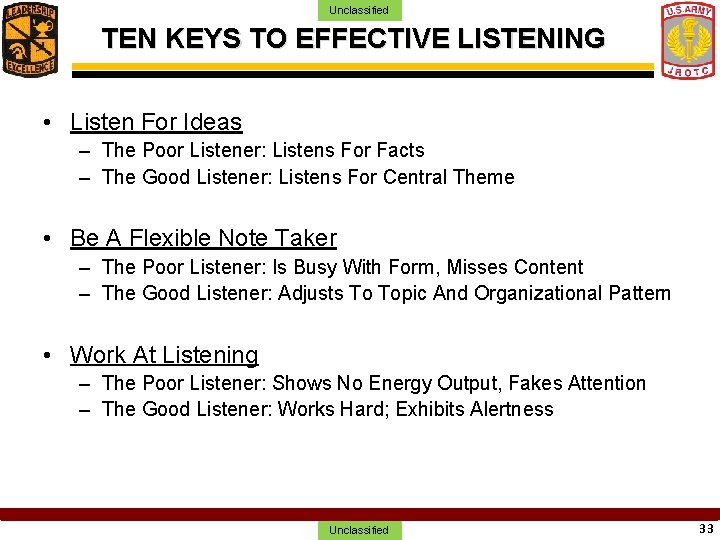 Unclassified TEN KEYS TO EFFECTIVE LISTENING • Listen For Ideas – The Poor Listener: