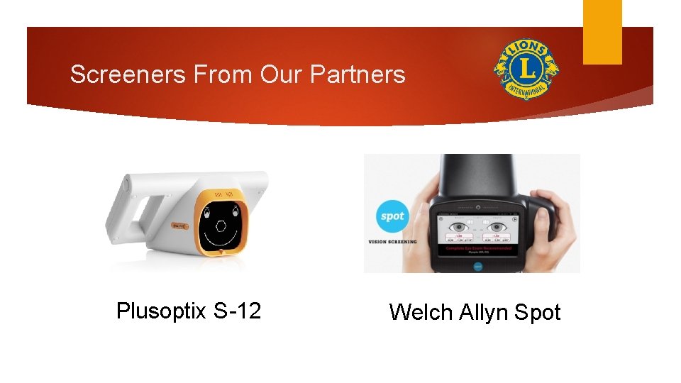 Screeners From Our Partners Plusoptix S-12 Welch Allyn Spot 