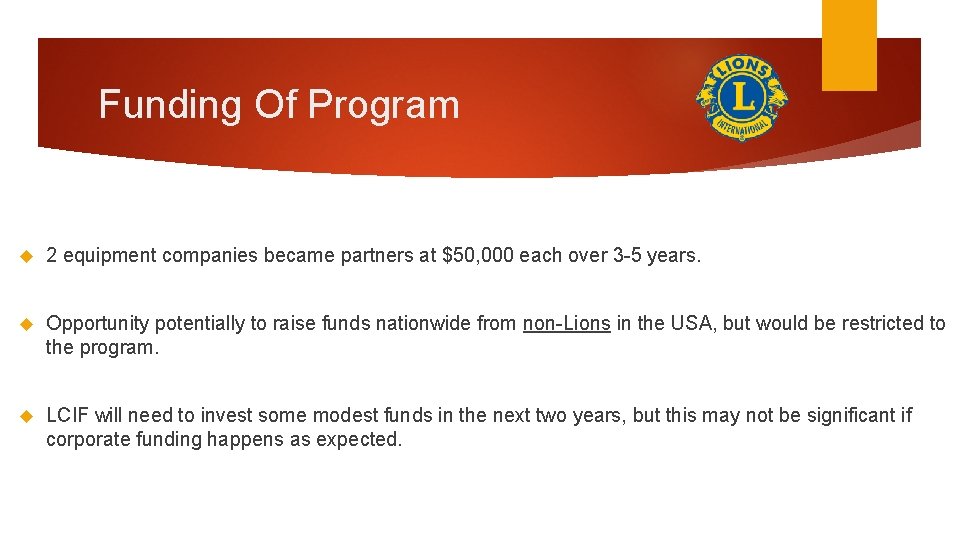 Funding Of Program 2 equipment companies became partners at $50, 000 each over 3