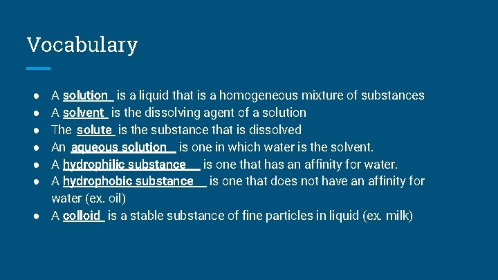 Vocabulary A solution is a liquid that is a homogeneous mixture of substances A