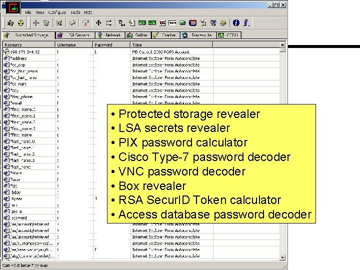  • Protected storage revealer • LSA secrets revealer • PIX password calculator •