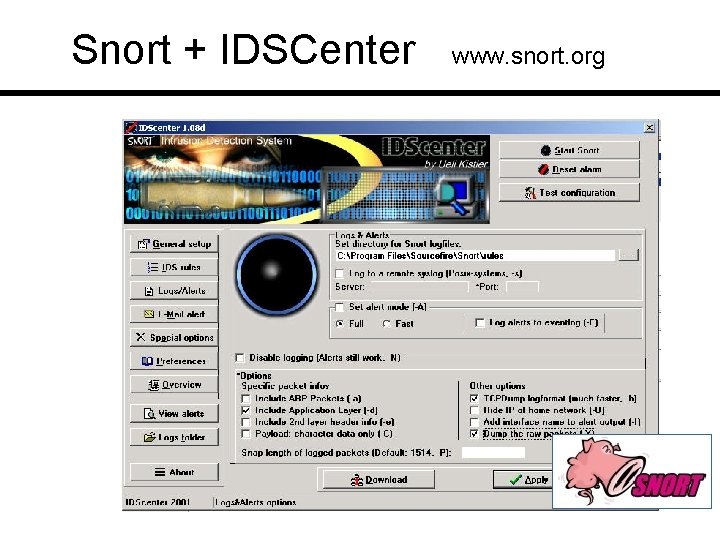 Snort + IDSCenter www. snort. org 