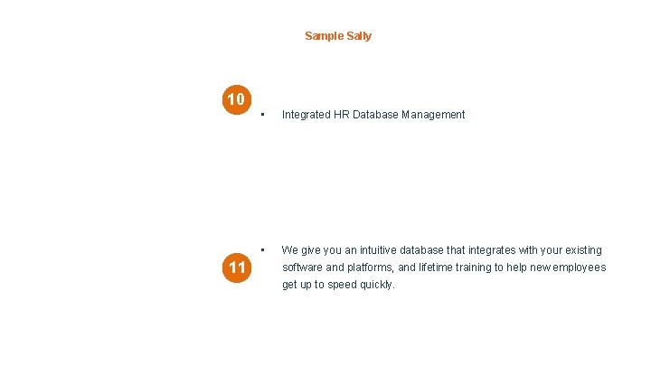 Sample Sally 10 11 • Integrated HR Database Management • We give you an