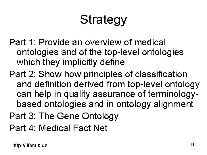 Strategy Part 1: Provide an overview of medical ontologies and of the top-level ontologies