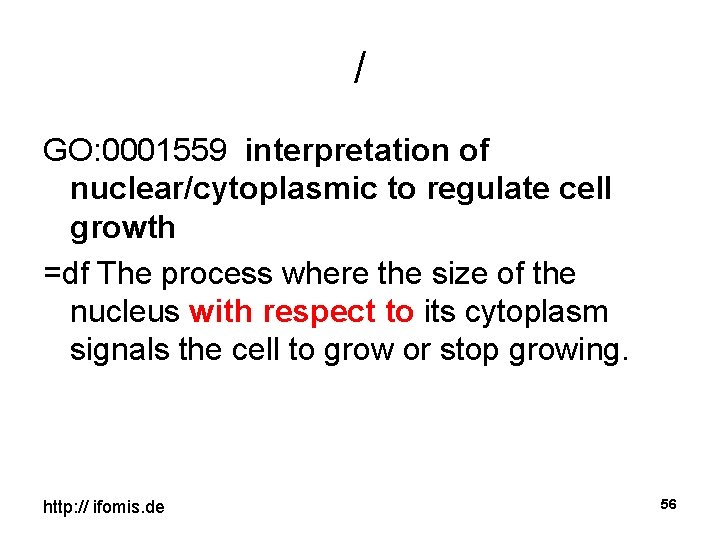 / GO: 0001559 interpretation of nuclear/cytoplasmic to regulate cell growth =df The process where