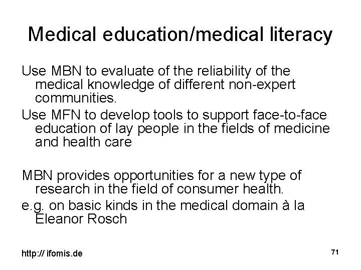 Medical education/medical literacy Use MBN to evaluate of the reliability of the medical knowledge