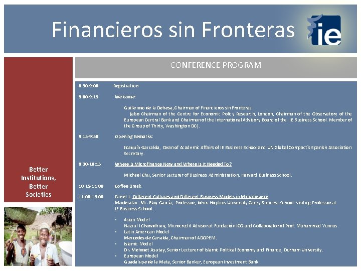  Financieros sin Fronteras CONFERENCE PROGRAM 8: 30 -9: 00 Registration 9: 00 -9: