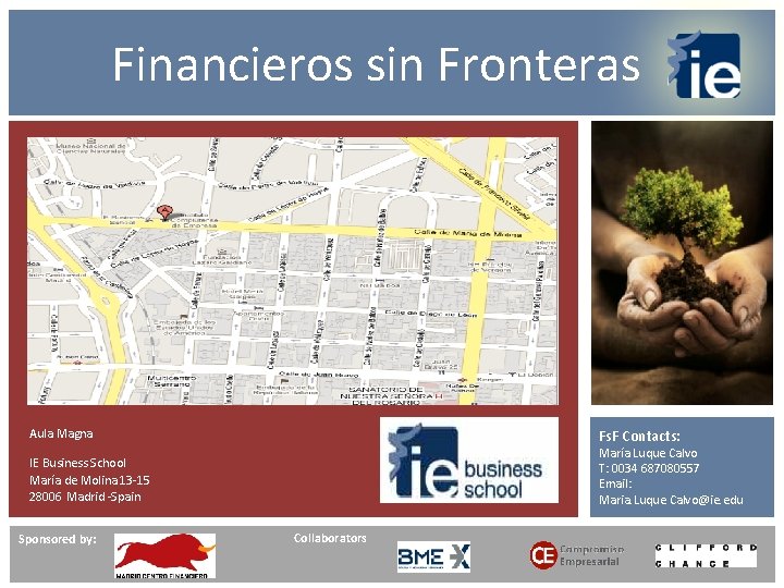  Financieros sin Fronteras Aula Magna Fs. F Contacts: María Luque Calvo T: 0034