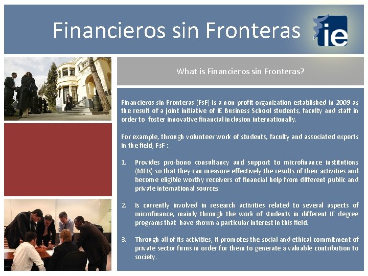  Financieros sin Fronteras What is Financieros sin Fronteras? Financieros sin Fronteras (Fs. F)