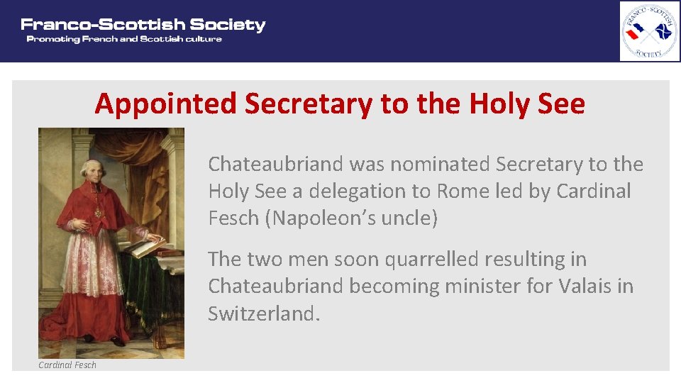 Appointed Secretary to the Holy See Chateaubriand was nominated Secretary to the Holy See