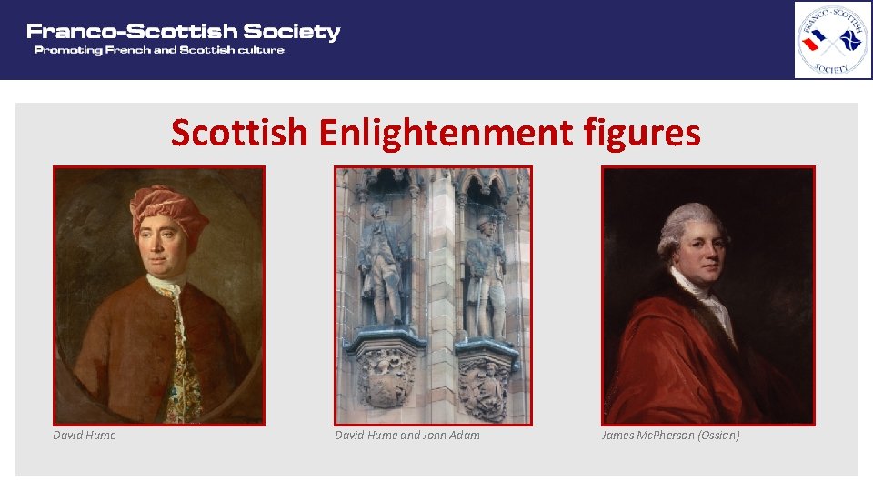 Scottish Enlightenment figures David Hume and John Adam James Mc. Pherson (Ossian) 