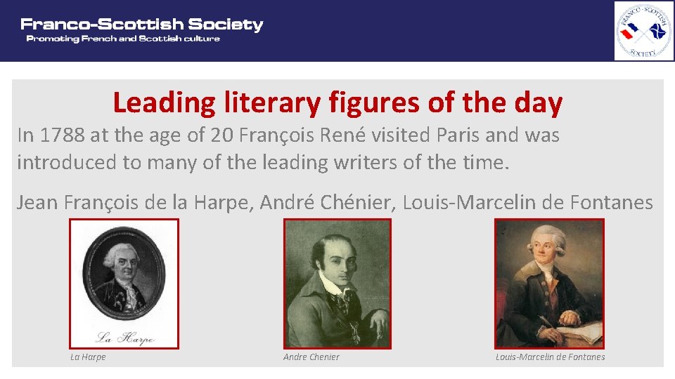 Leading literary figures of the day In 1788 at the age of 20 François