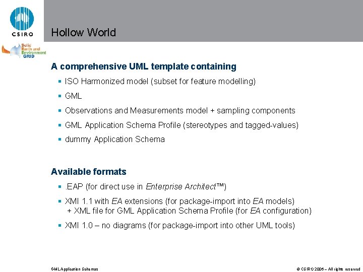 Hollow World A comprehensive UML template containing § ISO Harmonized model (subset for feature