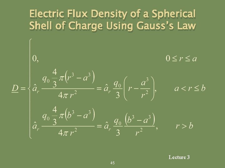 Electric Flux Density of a Spherical Shell of Charge Using Gauss’s Law Lecture 3