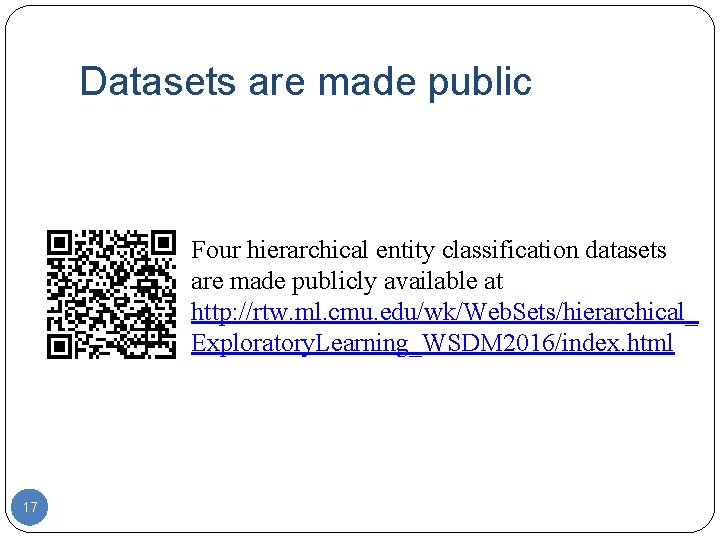 Datasets are made public Four hierarchical entity classification datasets are made publicly available at