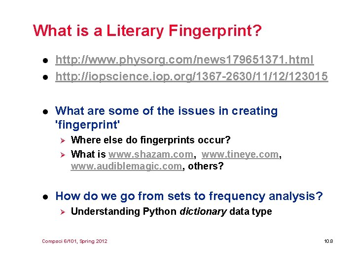 What is a Literary Fingerprint? l l l http: //www. physorg. com/news 179651371. html