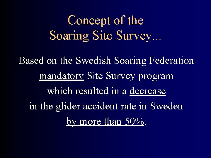 Concept of the Soaring Site Survey. . . Based on the Swedish Soaring Federation