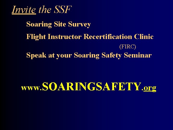 Invite the SSF Soaring Site Survey Flight Instructor Recertification Clinic (FIRC) Speak at your