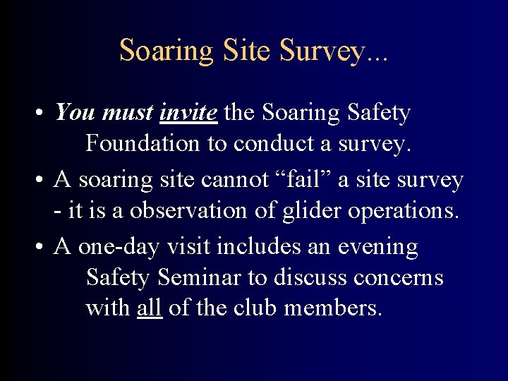 Soaring Site Survey. . . • You must invite the Soaring Safety Foundation to