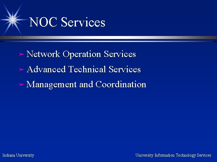 NOC Services ä Network Operation Services ä Advanced Technical Services ä Management and Coordination