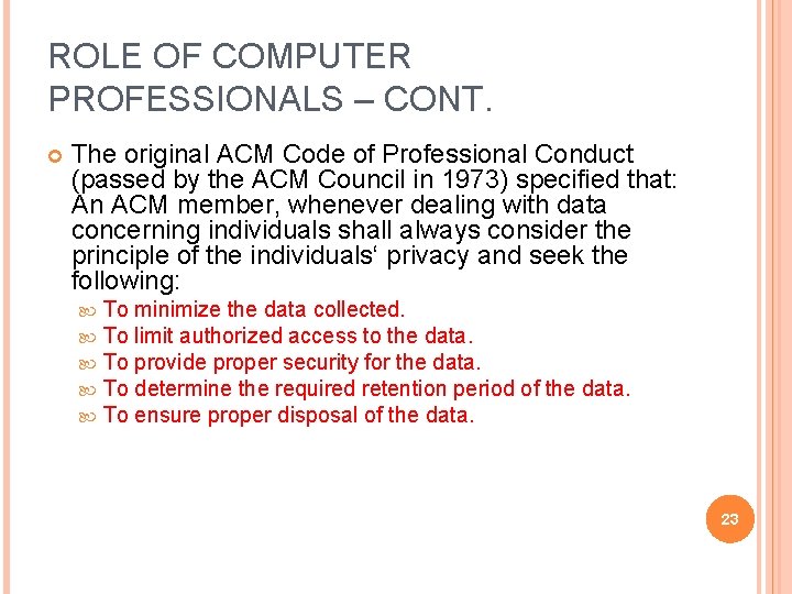 ROLE OF COMPUTER PROFESSIONALS – CONT. The original ACM Code of Professional Conduct (passed ROLE OF COMPUTER PROFESSIONALS – CONT. The original ACM Code of Professional Conduct (passed