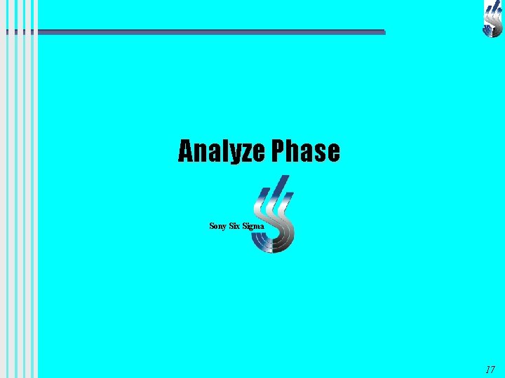 Analyze Phase Sony Six Sigma 17 