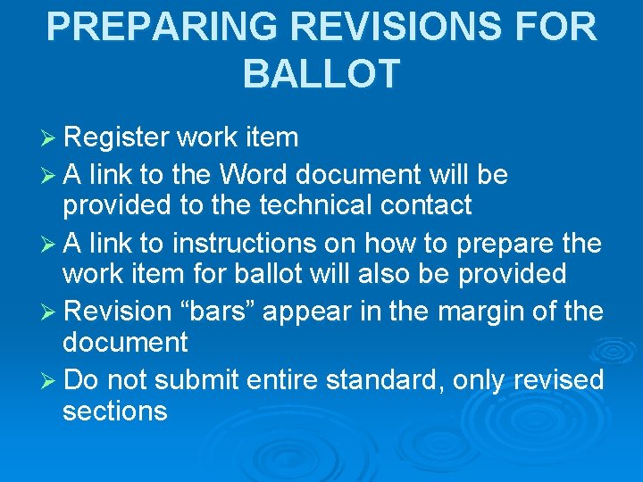 PREPARING REVISIONS FOR BALLOT Ø Register work item Ø A link to the Word