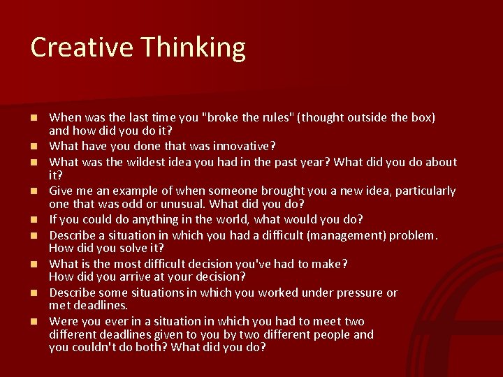 Creative Thinking n n n n n When was the last time you "broke