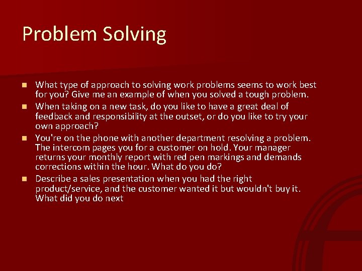 Problem Solving What type of approach to solving work problems seems to work best