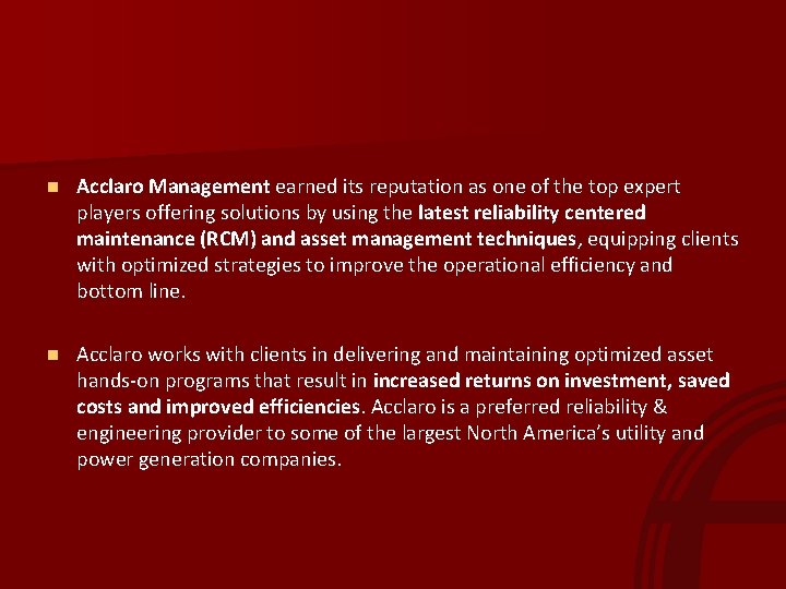 n Acclaro Management earned its reputation as one of the top expert players offering