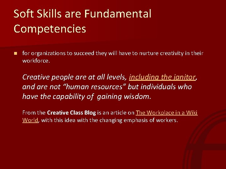 Soft Skills are Fundamental Competencies n for organizations to succeed they will have to