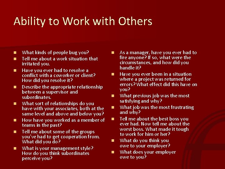 Ability to Work with Others n n n n What kinds of people bug