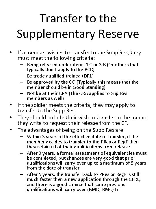 Transfer to the Supplementary Reserve • If a member wishes to transfer to the