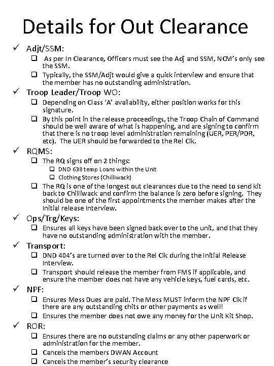 Details for Out Clearance ü Adjt/SSM: q As per In Clearance, Officers must see