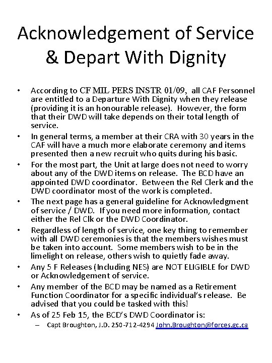 Acknowledgement of Service & Depart With Dignity • • According to CF MIL PERS
