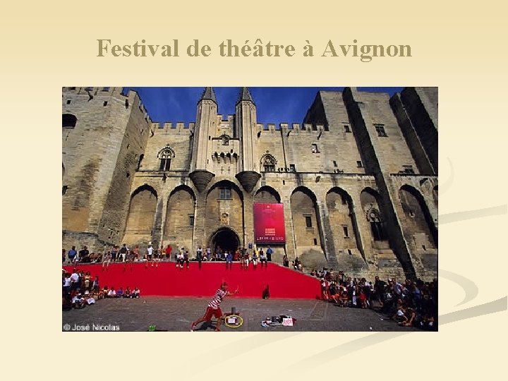 Festival de théâtre à Avignon 