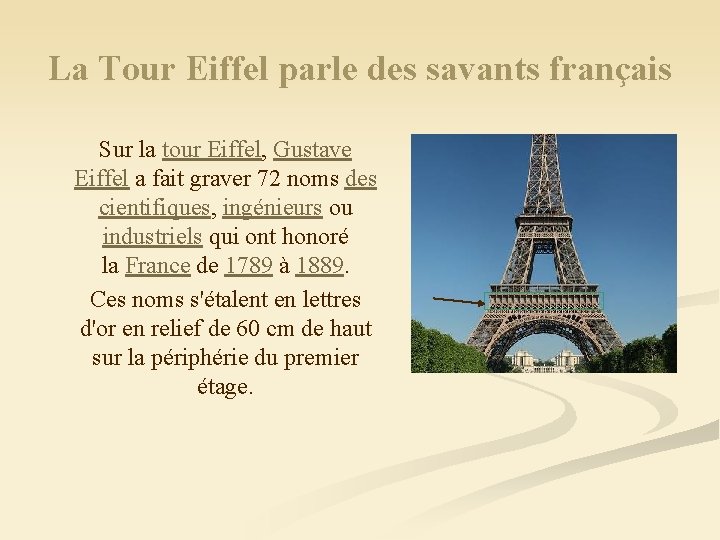 La Tour Eiffel parle des savants français Sur la tour Eiffel, Gustave Eiffel a