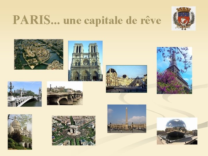 PARIS. . . une capitale de rêve 
