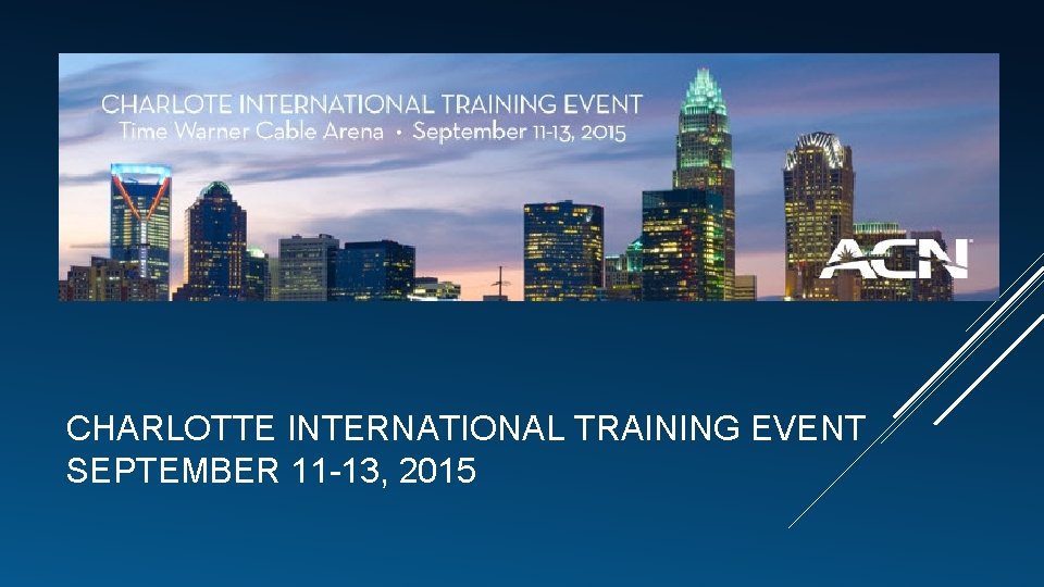 CHARLOTTE INTERNATIONAL TRAINING EVENT SEPTEMBER 11 -13, 2015 