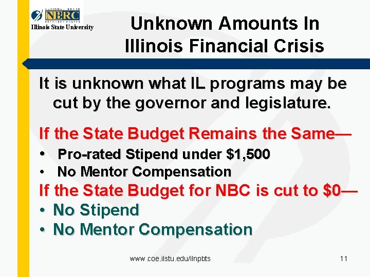 Illinois State University Unknown Amounts In Illinois Financial Crisis It is unknown what IL
