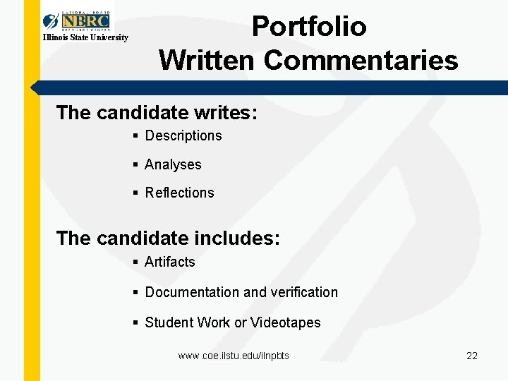 Illinois State University Portfolio Written Commentaries The candidate writes: § Descriptions § Analyses §