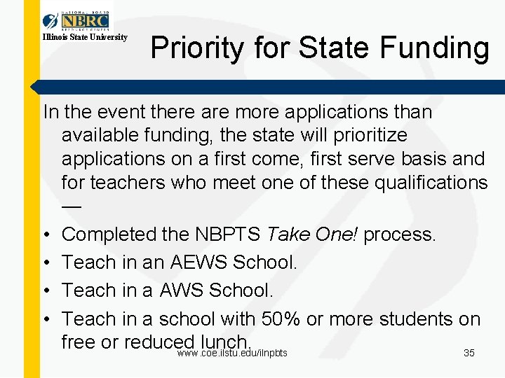 Illinois State University Priority for State Funding In the event there are more applications