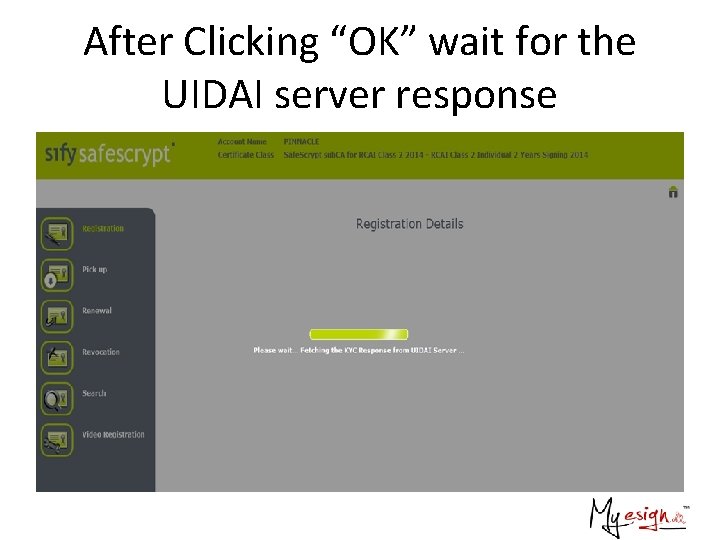 After Clicking “OK” wait for the UIDAI server response 