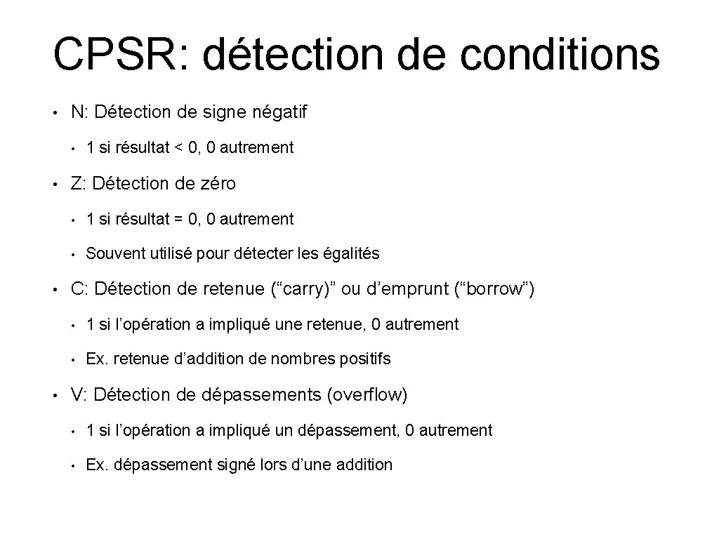 CPSR: détection de conditions • N: Détection de signe négatif • • 1 si