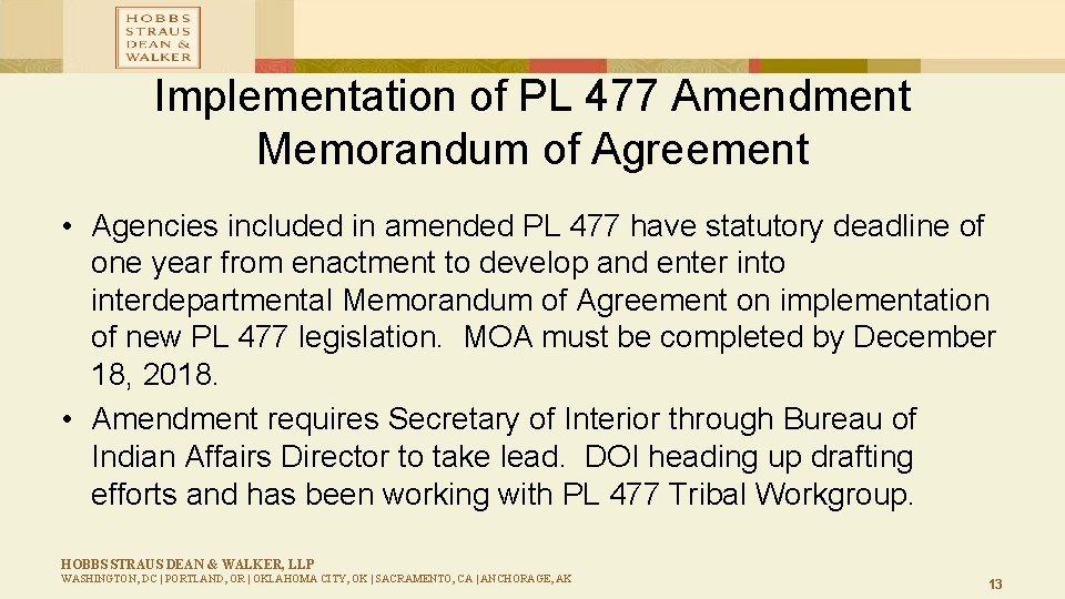 Implementation of PL 477 Amendment Memorandum of Agreement • Agencies included in amended PL